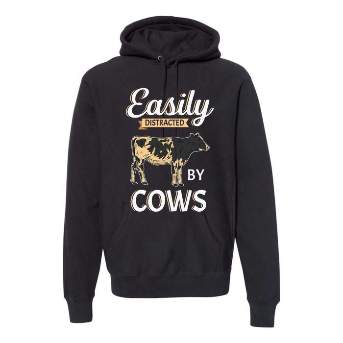 Funny Easily Distracted By Cows Cattle Farmer Premium Hoodie