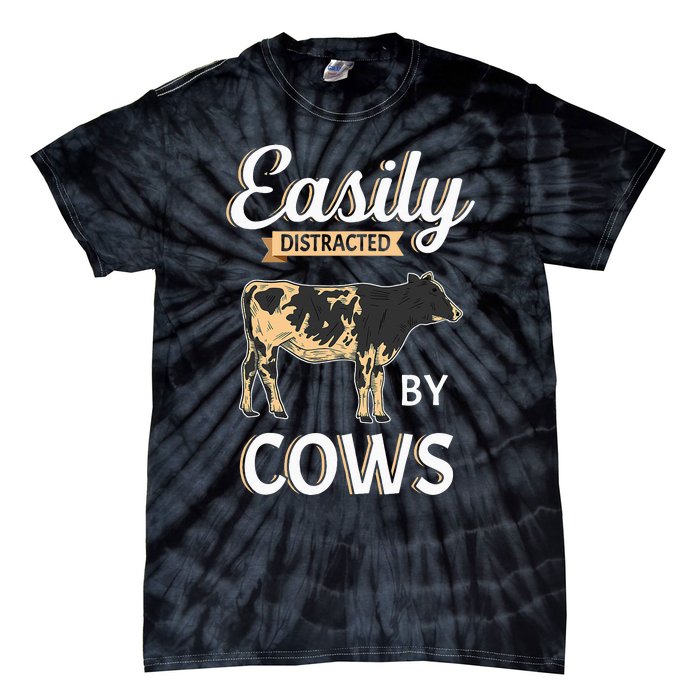 Funny Easily Distracted By Cows Cattle Farmer Tie-Dye T-Shirt