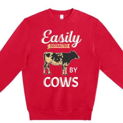 Funny Easily Distracted By Cows Cattle Farmer Premium Crewneck Sweatshirt