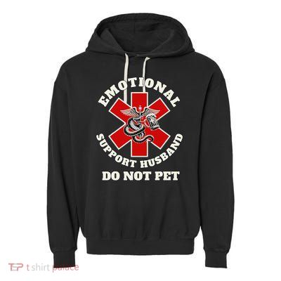 Funny Emotional Do Not Pet Emotional Support Husband Funny Garment-Dyed Fleece Hoodie