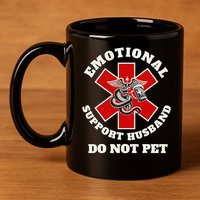 Funny Emotional Do Not Pet Emotional Support Husband Funny 11oz C Handle Ceramic Mug