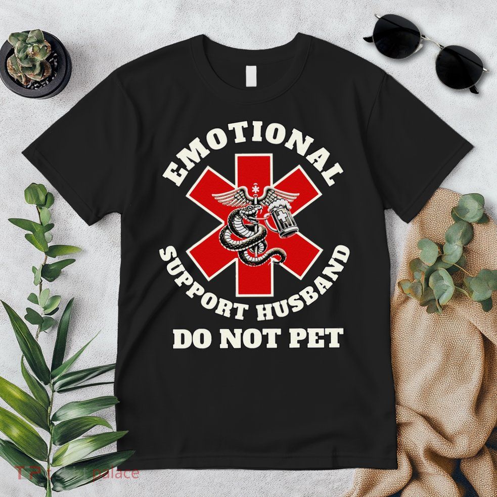 Funny Emotional Do Not Pet Emotional Support Husband Funny Premium T-Shirt