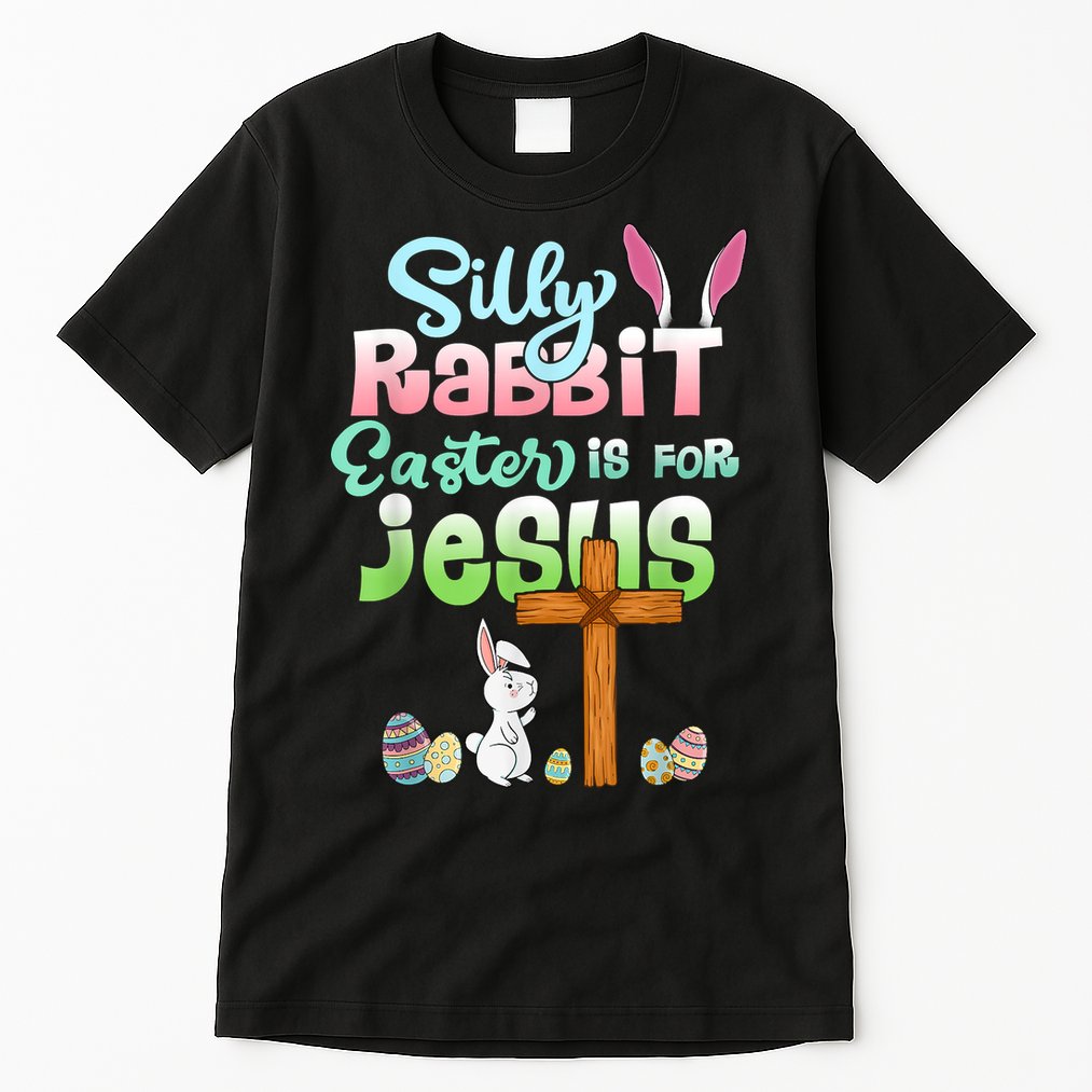 Funny Easter Day Silly Rabbit Easter Is For Jesus Christians Tall T-Shirt