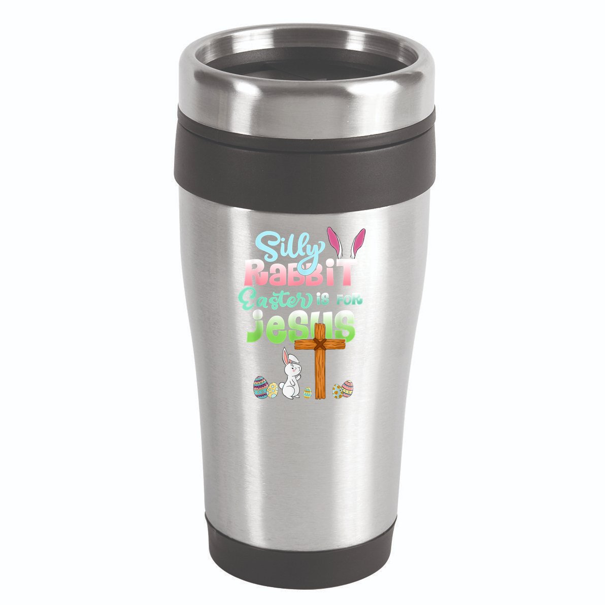 Funny Easter Day Silly Rabbit Easter Is For Jesus Christians 16oz Travel Tumbler