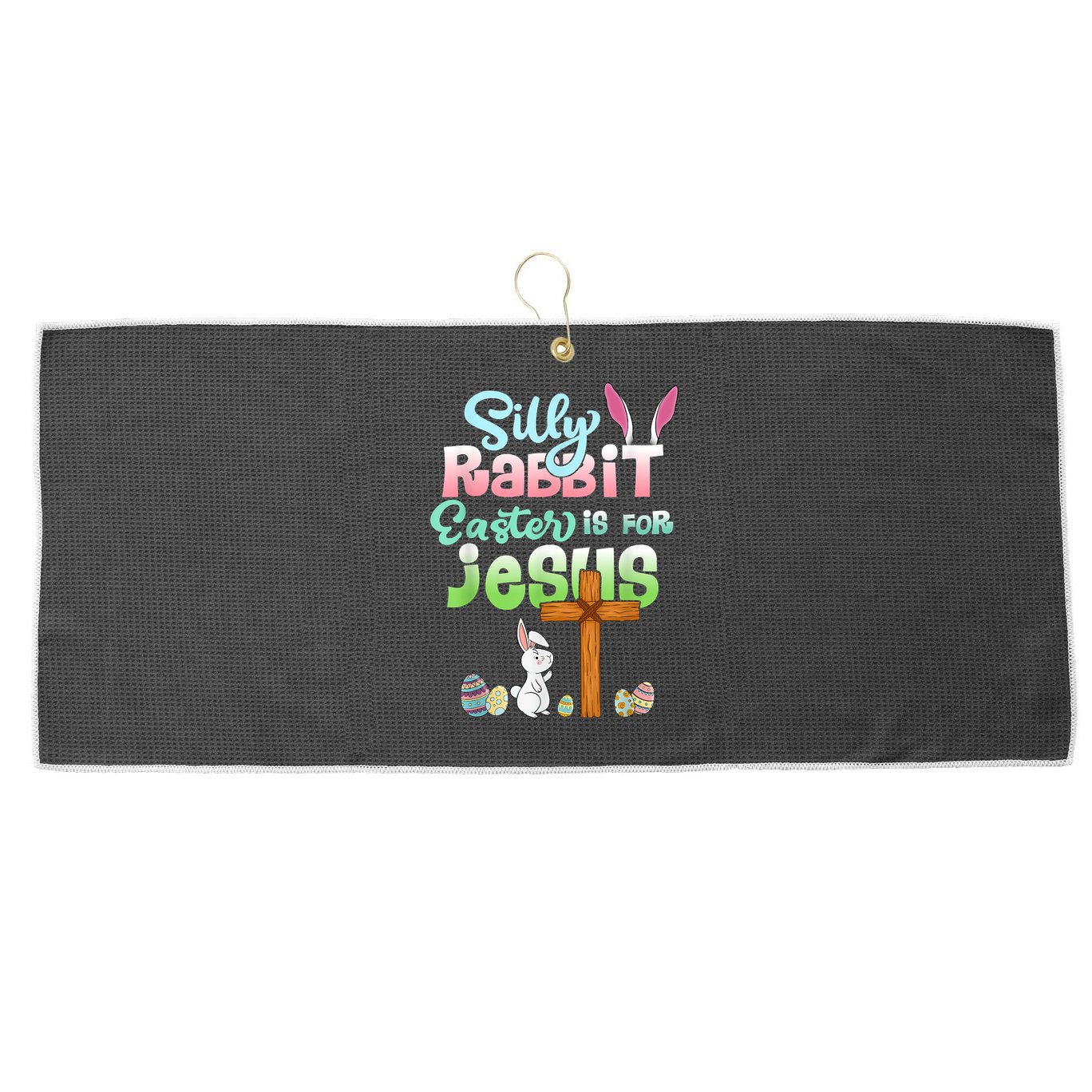 Funny Easter Day Silly Rabbit Easter Is For Jesus Christians Large Microfiber Waffle Golf Towel