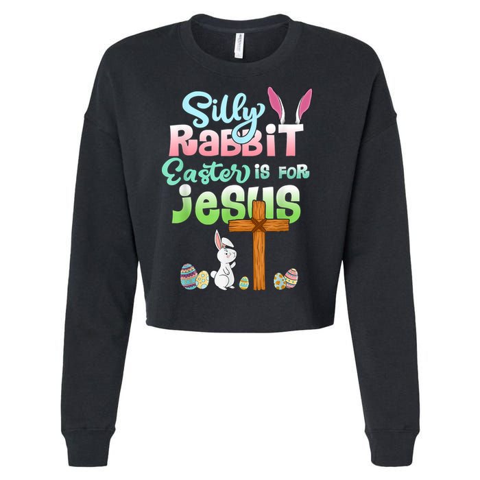 Funny Easter Day Silly Rabbit Easter Is For Jesus Christians Cropped Pullover Crew