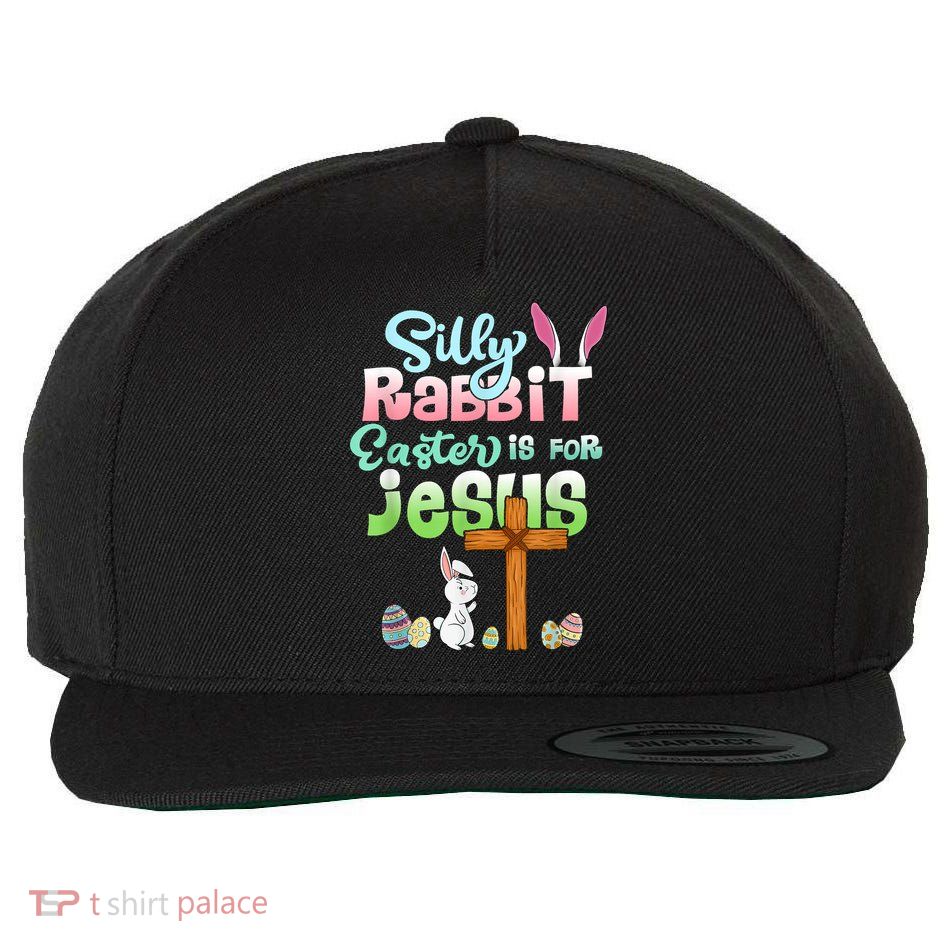 Funny Easter Day Silly Rabbit Easter Is For Jesus Christians Wool Snapback Cap