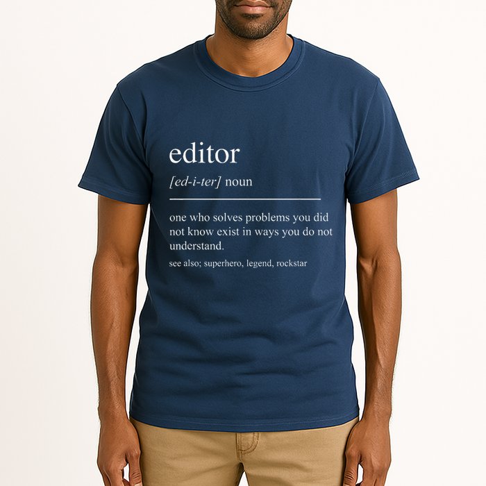 Funny Editor Definition Film Editor In Chief Video Editing Tall T-Shirt