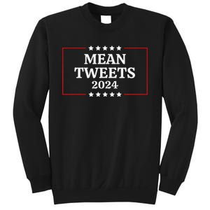 Funny Election Design Mean Tweets 2024 Sweatshirt