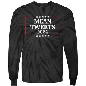 Funny Election Design Mean Tweets 2024 Tie-Dye Long Sleeve Shirt