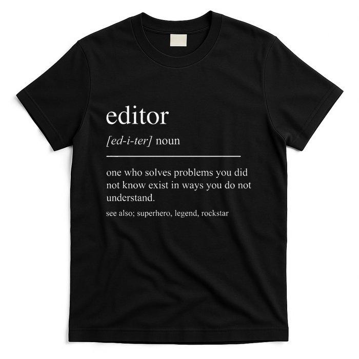 Funny Editor Definition Film Editor In Chief Video Editing T-Shirt