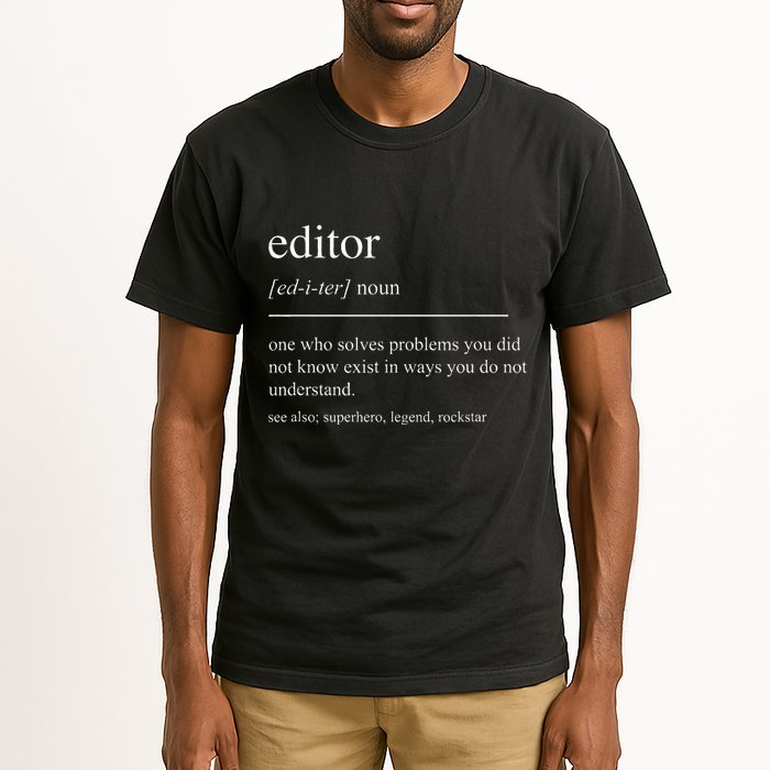 Funny Editor Definition Film Editor In Chief Video Editing Tall T-Shirt
