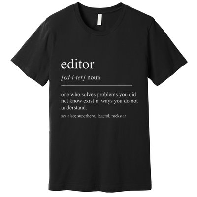 Funny Editor Definition Film Editor In Chief Video Editing Premium T-Shirt
