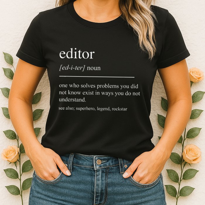 Funny Editor Definition Film Editor In Chief Video Editing Womens T-Shirt