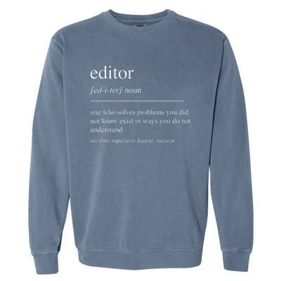 Funny Editor Definition Film Editor In Chief Video Editing Garment-Dyed Sweatshirt