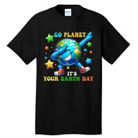 Funny Earth Day Go Planet ItS Your Earth Day 2024 Tall T-Shirt