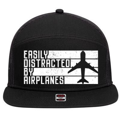 Funny Easily Distracted By Airplanes Aviation Pilot Plane Funny Gift 7 Panel Mesh Trucker Snapback Hat