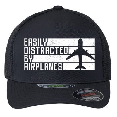 Funny Easily Distracted By Airplanes Aviation Pilot Plane Funny Gift Flexfit Unipanel Trucker Cap