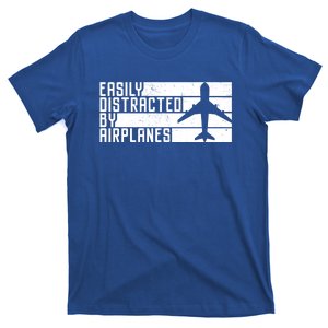 Funny Easily Distracted By Airplanes Aviation Pilot Plane Funny Gift T-Shirt