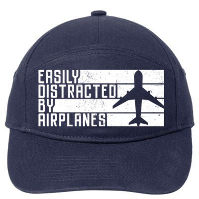 Funny Easily Distracted By Airplanes Aviation Pilot Plane Funny Gift 7-Panel Snapback Hat