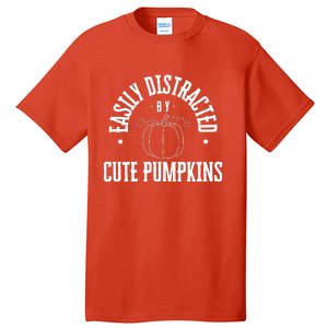 Funny Easily Distracted By Cute Pumpkins Fall Halloween Tall T-Shirt