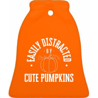 Funny Easily Distracted By Cute Pumpkins Fall Halloween Ceramic Bell Ornament