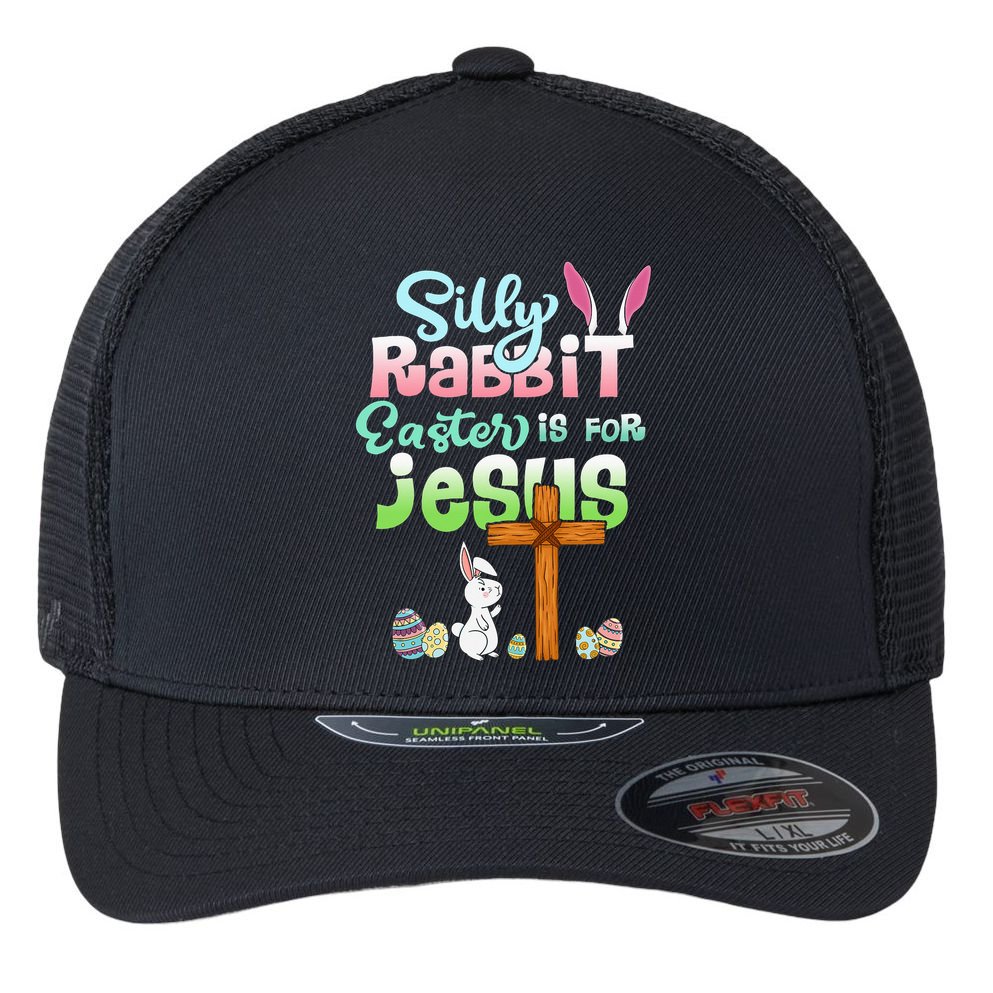 Funny Easter Day Silly Rabbit Easter Is For Jesus Christians Flexfit Unipanel Trucker Cap