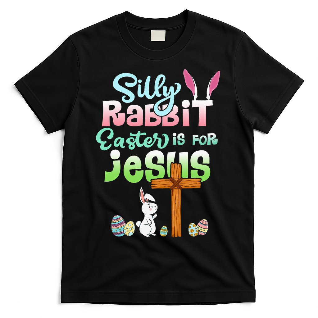 Funny Easter Day Silly Rabbit Easter Is For Jesus Christians T-Shirt