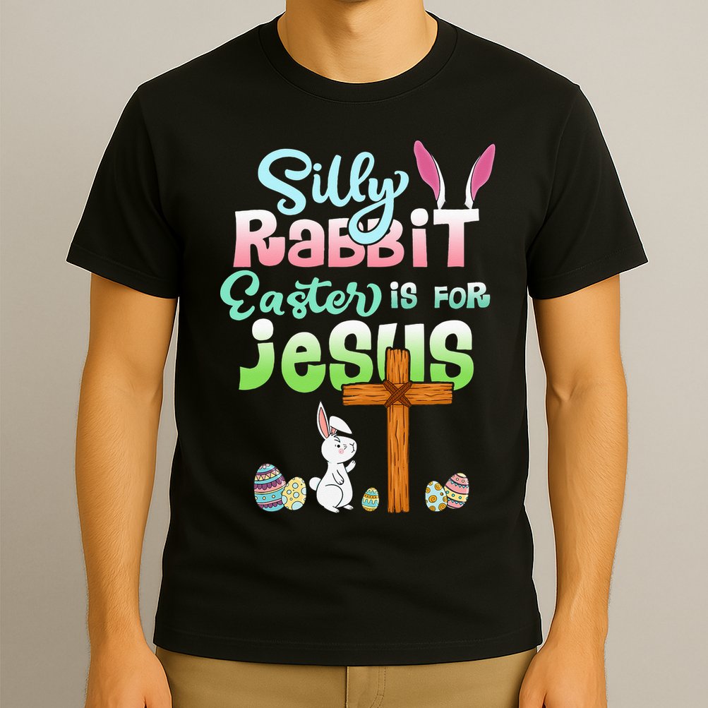 Funny Easter Day Silly Rabbit Easter Is For Jesus Christians T-Shirt