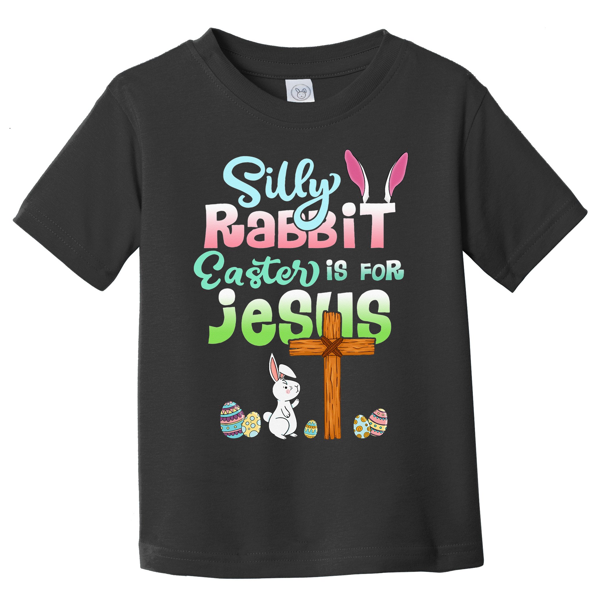 Funny Easter Day Silly Rabbit Easter Is For Jesus Christians Toddler T-Shirt