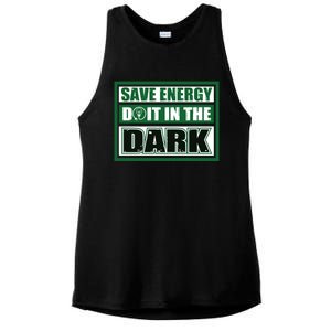 Funny Earth Day Save Energy Do It In The Dark Gift Great Gift Ladies PosiCharge Tri-Blend Wicking Tank