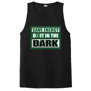 Funny Earth Day Save Energy Do It In The Dark Gift Great Gift PosiCharge Competitor Tank