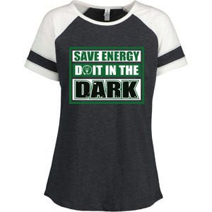 Funny Earth Day Save Energy Do It In The Dark Gift Great Gift Enza Ladies Jersey Colorblock Tee