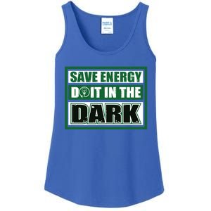 Funny Earth Day Save Energy Do It In The Dark Gift Great Gift Ladies Essential Tank