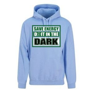 Funny Earth Day Save Energy Do It In The Dark Gift Great Gift Unisex Surf Hoodie