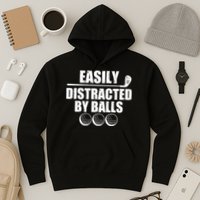 Funny Easily Distracted By Balls Golfing Fan Hoodie