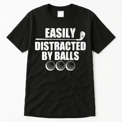 Funny Easily Distracted By Balls Golfing Fan Tall T-Shirt