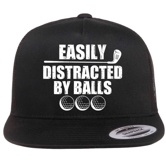 Funny Easily Distracted By Balls Golfing Fan Flatbill Hat
