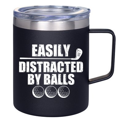 Funny Easily Distracted By Balls Golfing Fan 12oz Stainless Steel Coffee Mug