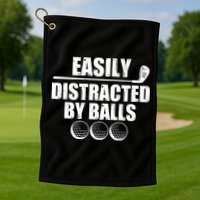 Funny Easily Distracted By Balls Golfing Fan Golf Towel
