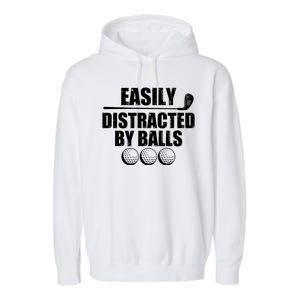 Funny Easily Distracted By Balls Golfing Fan Garment-Dyed Fleece Hoodie