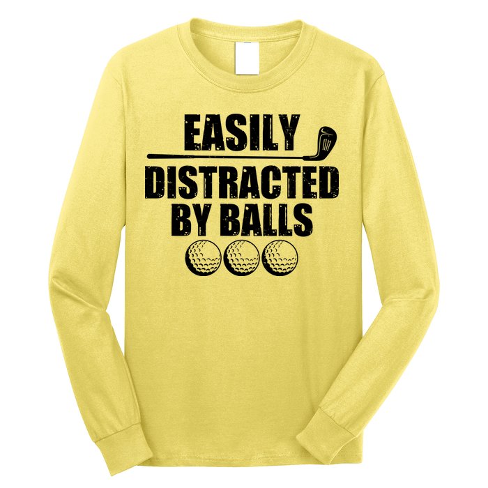 Funny Easily Distracted By Balls Golfing Fan Long Sleeve Shirt