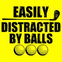 Funny Easily Distracted By Balls Golfing Fan T-Shirt