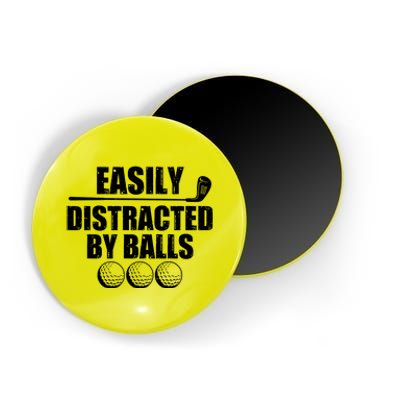 Funny Easily Distracted By Balls Golfing Fan Magnet