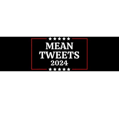 Funny Election Design Mean Tweets 2024 Bumper Sticker