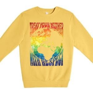 Fun Earth Day Mother's Day Respect The Earth And Your Mother Gift Premium Crewneck Sweatshirt