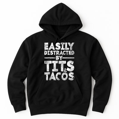 Funny Easily Distracted By Tits And Tacos Gift Adult Humor Gift Hoodie