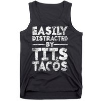 Funny Easily Distracted By Tits And Tacos Gift Adult Humor Gift Tank Top