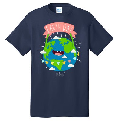 Funny Earth Day April 22 Tall T-Shirt