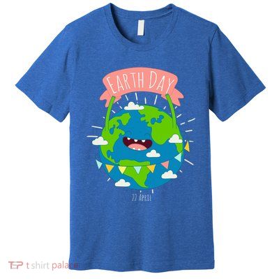 Funny Earth Day April 22 Premium T-Shirt